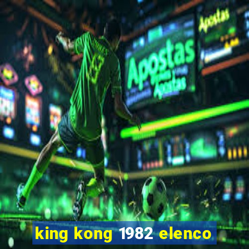 king kong 1982 elenco